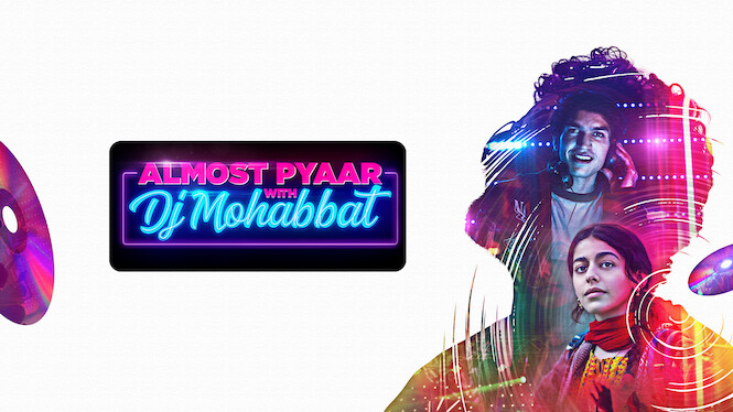 Almost Pyaar with DJ Mohabbat