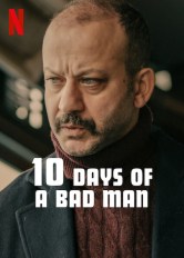 10 Days of a Bad Man