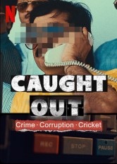 Caught Out: Crime. Corruption. Cricket.