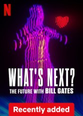 What's Next? The Future with Bill Gates